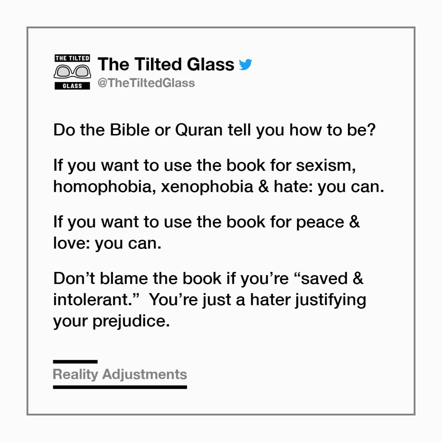 Do the Bible or Quran tell you how to be?