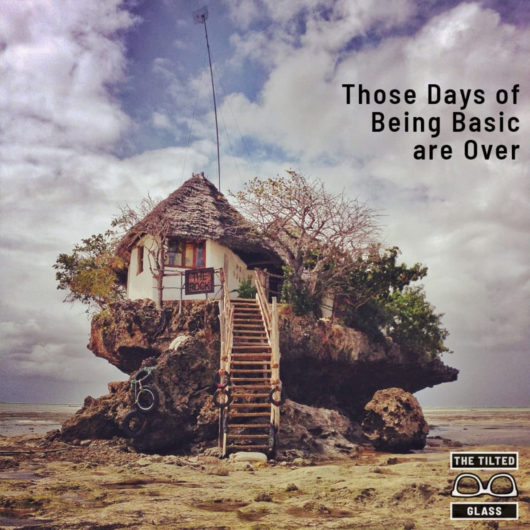 Those Days of Being Basic are Over