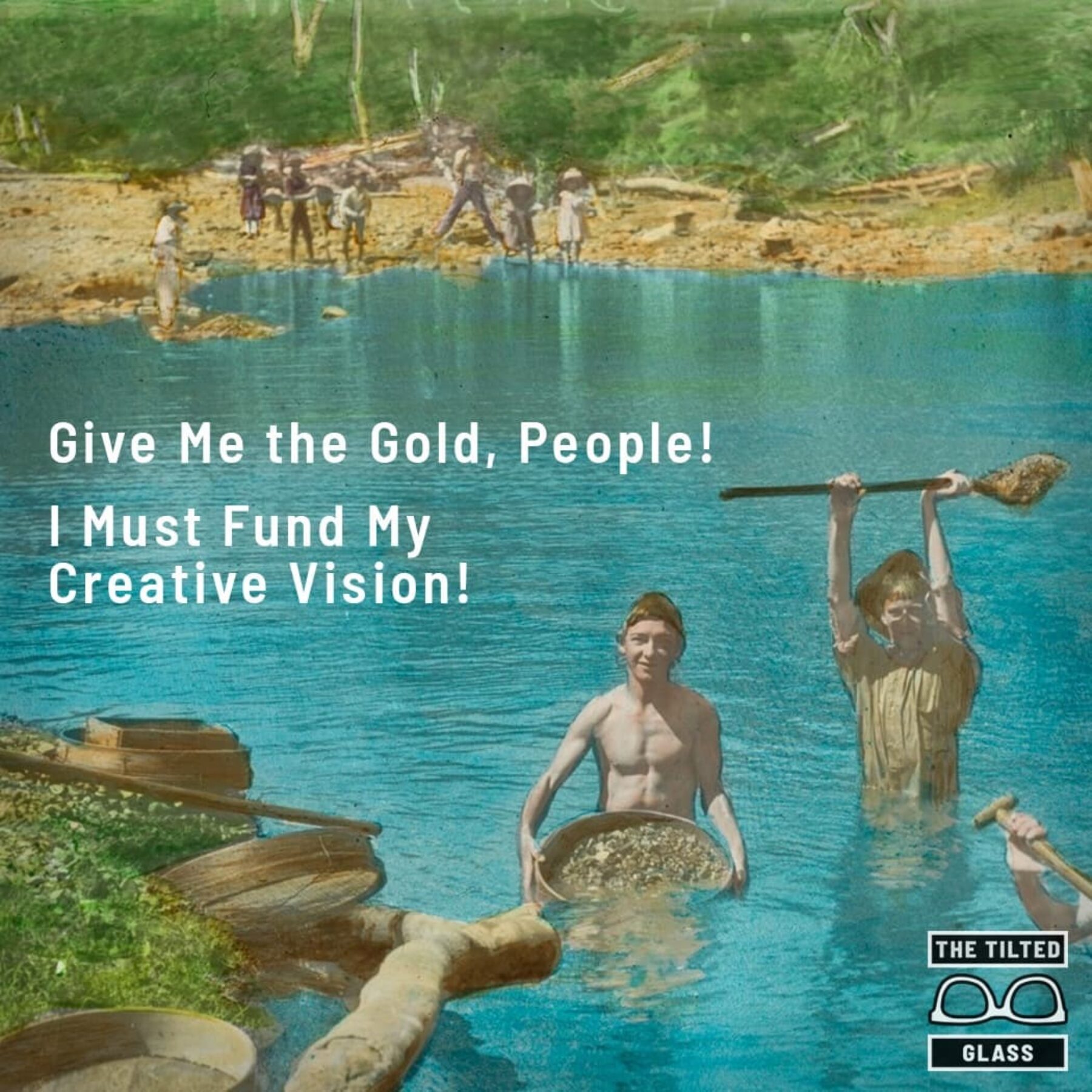 Give Me the Gold, People!