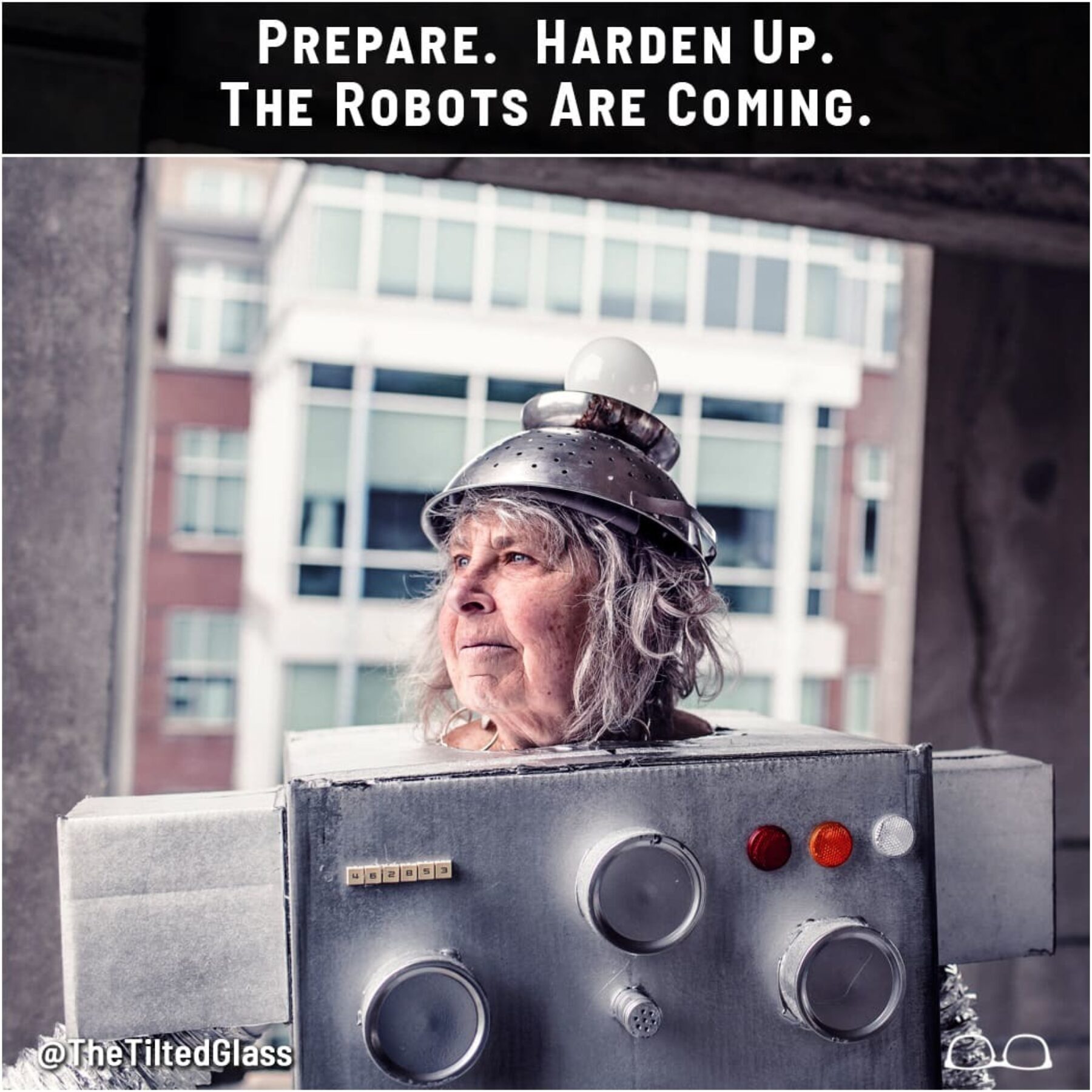 Prepare. Harden Up. The Robots Are Coming.