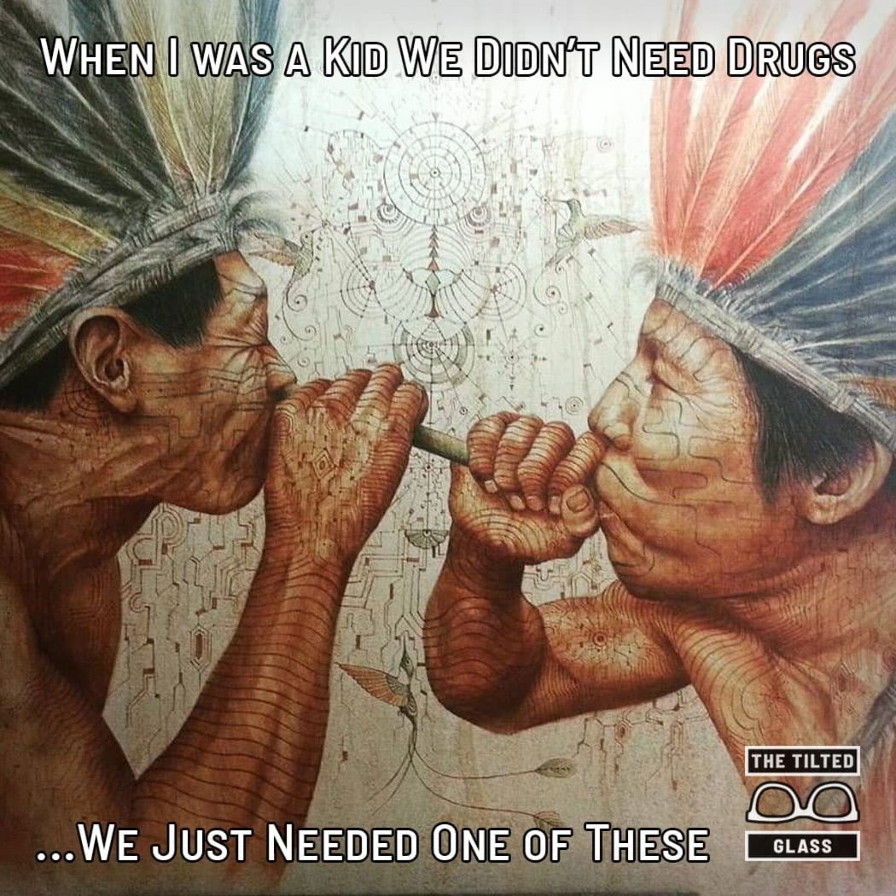 When I was a Kid We Didn’t Need Drugs