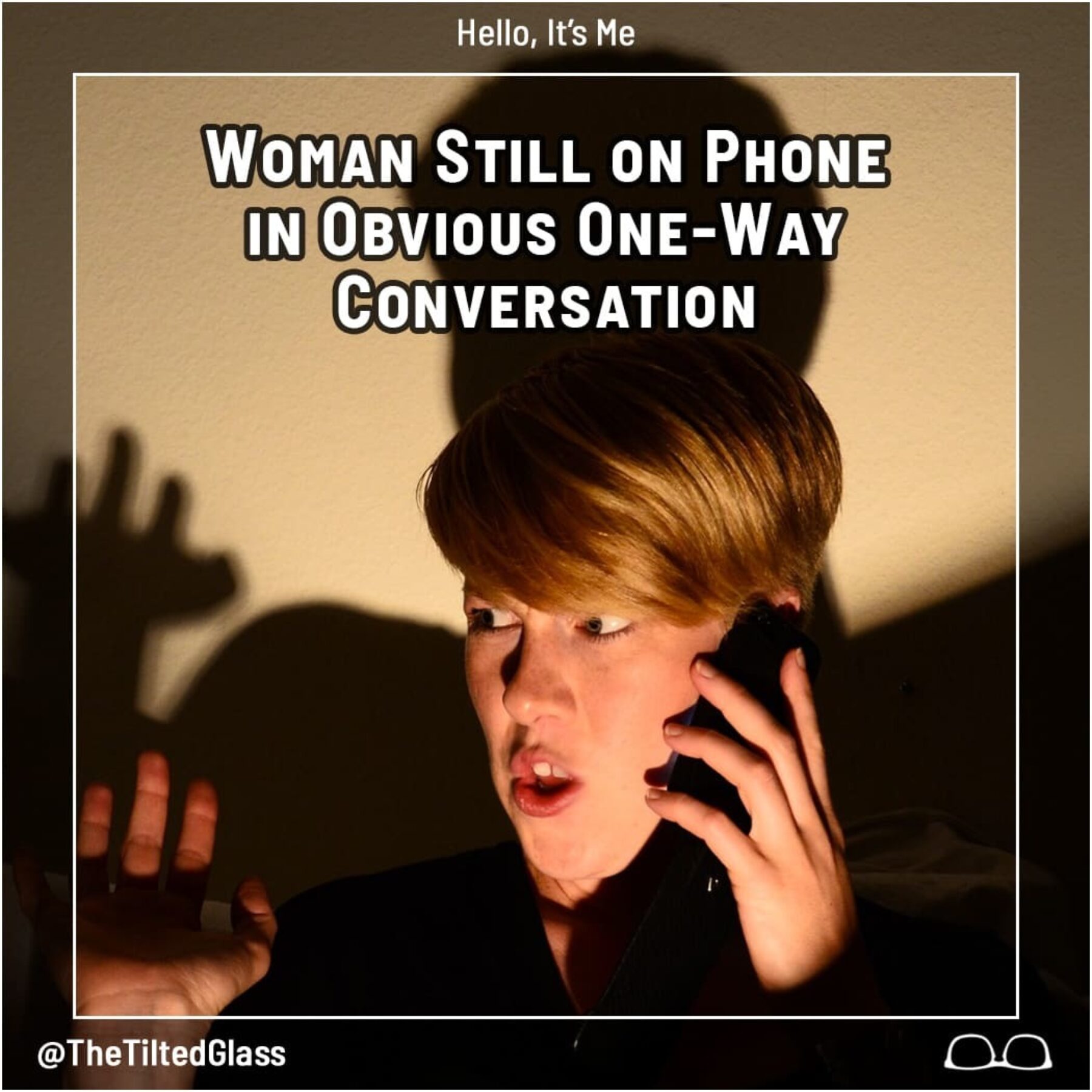 Woman Still on Phone in Obvious One-Way Conversation 